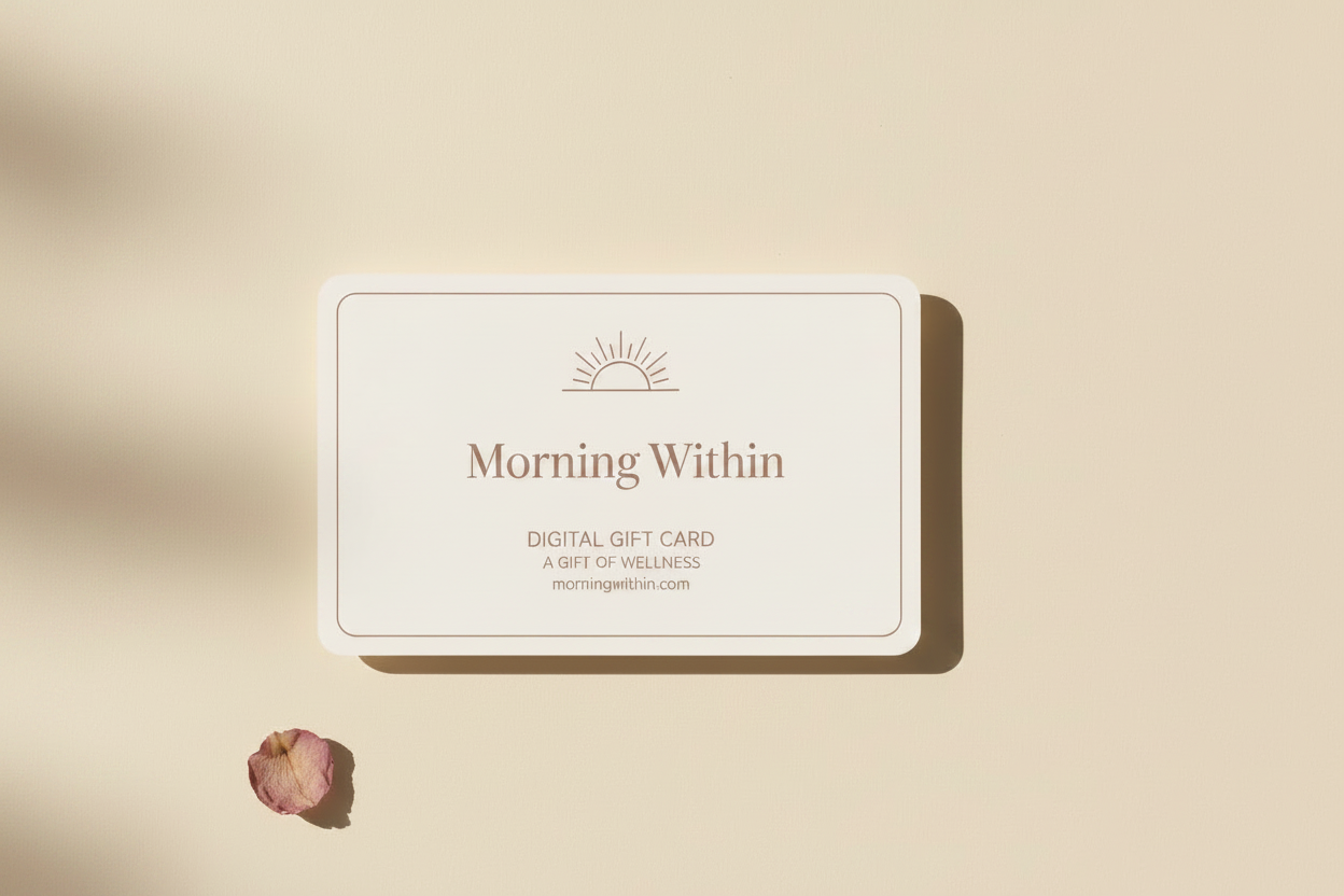 Morning Within Gift Card – Wellness Gift for Any Occasion